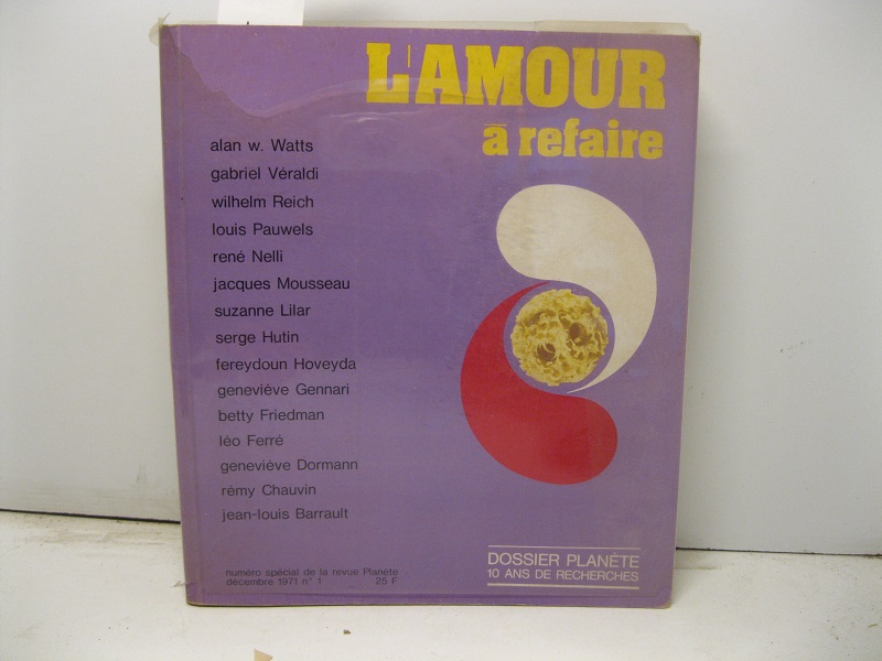 L'amour a refaire. Dossier Planète. 10 ans de recherche